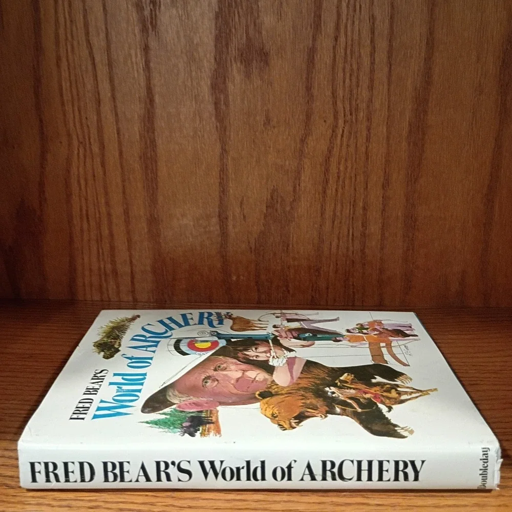 Fred Bear Fred Bear's World of Archery Hardcover Illustrated R. Simms 1979